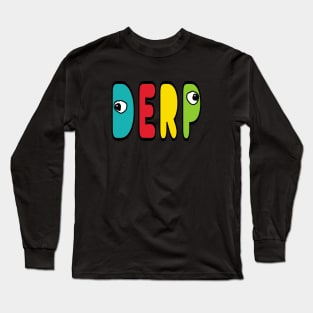 Derp Long Sleeve T-Shirt